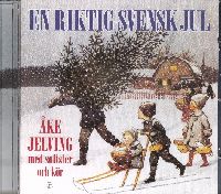 En Riktig Svensk Jul: Ake Jelving med solister och kor CD En Riktig Svensk Jul: Ake Jelving med solister och kor CD