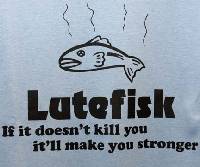 T-Shirt - Lutefisk will make you stronger